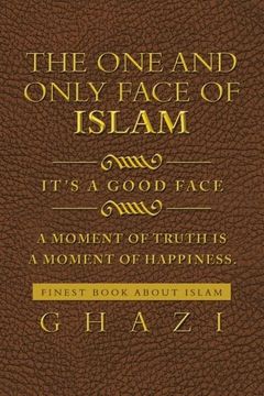 portada The One and Only Face of Islam: It's a Good Face