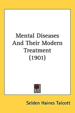 portada mental diseases and their modern treatment (1901) (en Inglés)