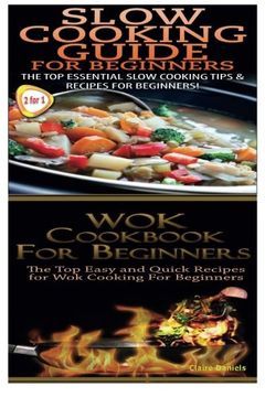 portada Slow Cooking Guide For Beginners & Wok Cookbook For Beginners (Cook Books Box Set) (Volume 5)