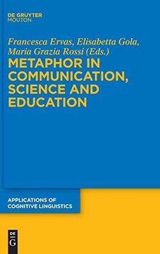 portada Metaphor in Communication, Science and Education (Applications of Cognitive Linguistics [Acl]) (en Inglés)