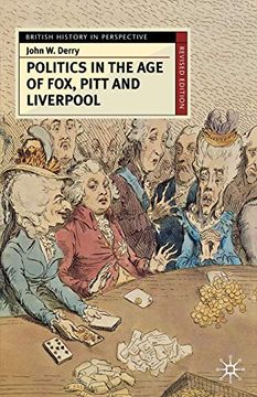 portada Politics in the age of Fox, Pitt and Liverpool (British History in Perspective) (en Inglés)