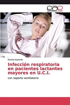 portada Infección Respiratoria en Pacientes Lactantes Mayores en U. C. In