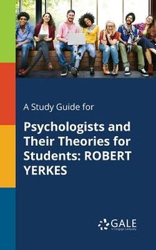portada A Study Guide for Psychologists and Their Theories for Students: Robert Yerkes (in English)