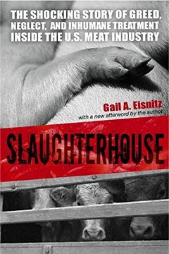 portada Slaughterhouse: The Shocking Story of Greed, Neglect, and Inhumane Treatment Inside the U. Sl Meat Industry (in English)