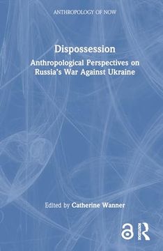 portada Dispossession (Anthropology of Now) (in English)