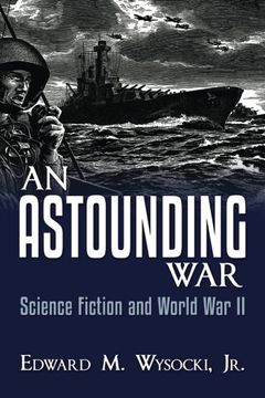 portada An ASTOUNDING War: Science Fiction and World War II