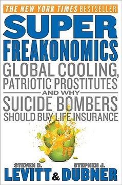 Superfreakonomics: Global Cooling, Patriotic Prostitutes, and why Suic