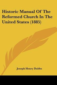 portada historic manual of the reformed church in the united states (1885)