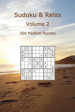 portada Sudoku & Relax, Volume 2: 200 Medium Puzzles (en Inglés)