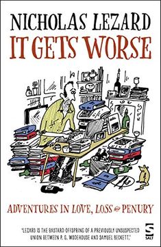 portada It Gets Worse: Adventures in Love, Loss and Penury (in English)