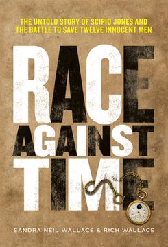 portada Race Against Time: The Untold Story of Scipio Jones and the Battle to Save Twelve Innocent men (en Inglés)