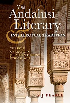 portada Andalusi Literary and Intellectual Tradition: The Role of Arabic in Judah Ibn Tibbon's Ethical Will (Indiana Series in Sephardi and Mizrahi Studies)