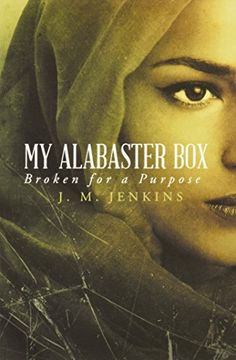 portada My Alabaster Box: Broken for a Purpose (en Inglés)