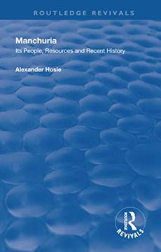 portada Manchuria: Its People, Resources and Recent History (en Inglés)
