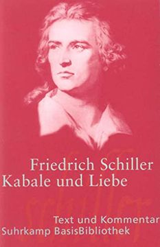 portada Kabale und Liebe: Ein Bürgerliches Trauerspiel: Ein Bürgerliches Trauerspiel: Text und Kommentar (Suhrkamp Basisbibliothek) (en Alemán)