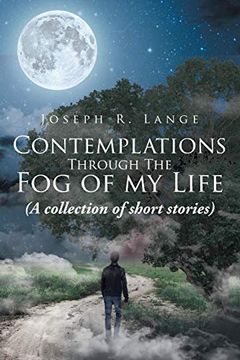 portada Contemplations Through the fog of my Life: (a Collection of Short Stories) 