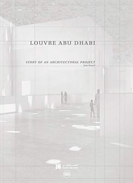 portada Louvre abu Dhabi: The Story of an Architectural Project (en Inglés)