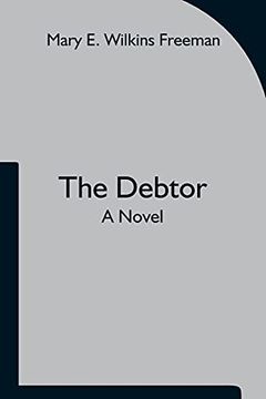 portada The Debtor a Novel (in English)