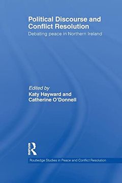 portada Political Discourse and Conflict Resolution: Debating Peace in Northern Ireland (en Inglés)