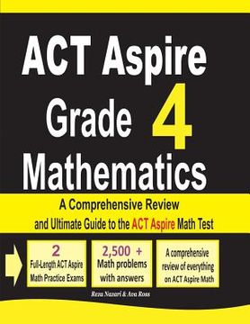 portada ACT Aspire Grade 4 Mathematics: A Comprehensive Review and Ultimate Guide to the ACT Aspire Math Test (en Inglés)