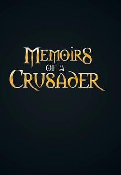 portada Memoirs Of A Crusader (en Inglés)