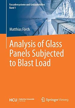 portada Analysis of Glass Panels Subjected to Blast Load (Fassadensysteme und Gebäudehüllen) (in English)