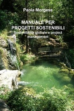 portada MANUALE PER PROGETTI SOSTENIBILI Sostenibilità globale e project management (en Italiano)