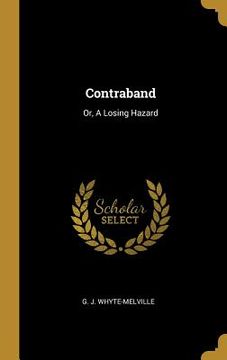 portada Contraband: Or, A Losing Hazard (en Inglés)