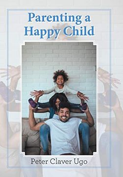 portada Parenting a Happy Child (en Inglés)