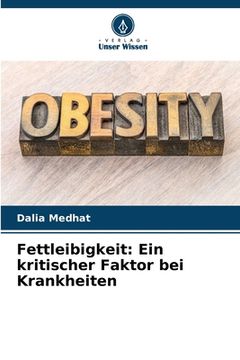 portada Fettleibigkeit: Ein kritischer Faktor bei Krankheiten (en Alemán)