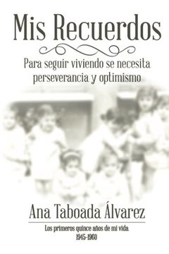 portada Mis Recuerdos: Los Primeros Quince Años de mi Vida  1945-1960