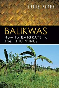 portada Balikwas: How to Emigrate to the Philippines (en Inglés)