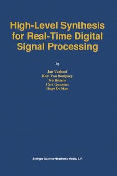 portada high-level synthesis for real-time digital signal processing: the cathedral-ii silicon compiler (en Inglés)