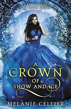 portada A Crown of Snow and Ice: A Retelling of the Snow Queen: 3 (Beyond the Four Kingdoms) 