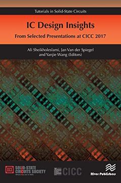 portada Ic Design Insights: From Selected Presentations at Cicc 2017 (Tutorials in Solid-State Circuits) 