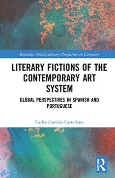 portada Literary Fictions of the Contemporary art System (Routledge Interdisciplinary Perspectives on Literature) (en Inglés)