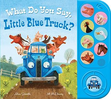 portada What do you Say, Little Blue Truck? (Sound Book) (en Inglés)