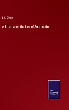 portada A Treatise on the Law of Subrogation (en Inglés)