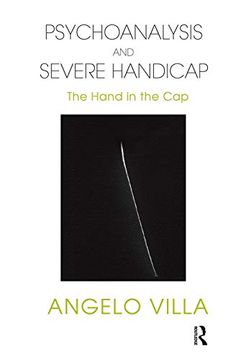 portada Psychoanalysis and Severe Handicap: The Hand in the cap (in English)