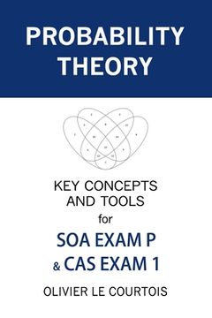 portada Probability Theory: Key Concepts and Tools for soa Exam p & cas Exam 1 (en Inglés)