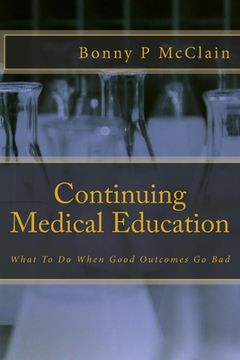 portada Continuing Medical Education: What To Do When Good Outcomes Go Bad (en Inglés)