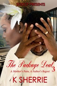 portada The Package Deal 3: A Mother's Pain, A Father's Regret (Volume 3)