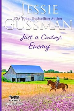 portada Just a Cowboy's Enemy (Sweet western Christian romance book 3) (Flyboys of Sweet Briar Ranch in North Dakota) Large Print Edition (en Inglés)