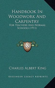 portada handbook in woodwork and carpentry: for teachers and normal schools (1911) (en Inglés)