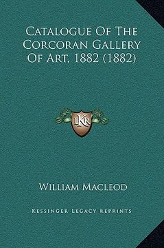 portada catalogue of the corcoran gallery of art, 1882 (1882) (en Inglés)
