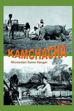 portada Kamchacha: Rhodesian Game Ranger (en Inglés)