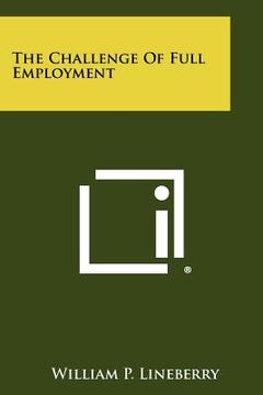 portada the challenge of full employment (in English)