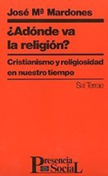 portada ¿Adónde va la religión?: Cristianismo y religiosidad en nuestro tiempo (Presencia Social) (in Spanish)