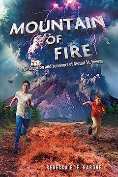 portada Mountain of Fire: The Eruption and Survivors of Mount st. Helens (en Inglés)
