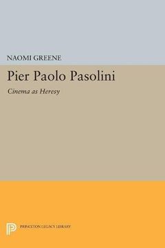 portada Pier Paolo Pasolini: Cinema as Heresy (Princeton Legacy Library) (en Inglés)